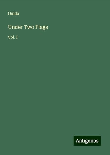 Under Two Flags: Vol. I