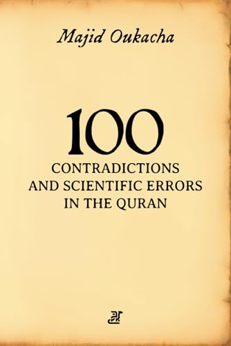 100 Contradictions and Scientific Errors in the Quran von Independently published