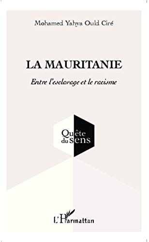 La Mauritanie: Entre l'esclavage et le racisme