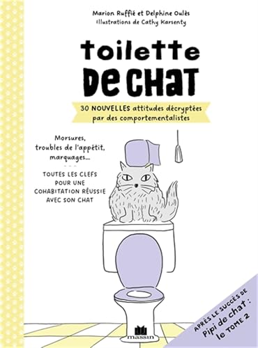 Toilette de chat: 30 nouvelles attitudes décryptées par des comportementalistes von CHARLES MASSIN