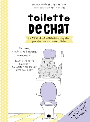 Toilette de chat: 30 nouvelles attitudes décryptées par des comportementalistes von CHARLES MASSIN
