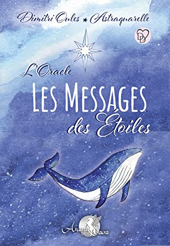 L'Oracle les Messages des Etoiles - Coffret: Jeu de 65 cartes avec un livret couleur de 84 pages von ARCANA SACRA