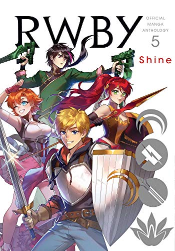 RWBY: The Official Manga Anthology, Vol. 5: Shine (RWBY OFFICIAL MANGA ANTHOLOGY GN, Band 5) von Simon & Schuster