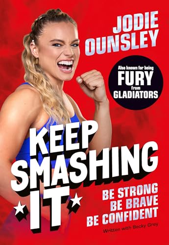 Keep Smashing It: Be Strong, Be Brave, Be Confident: By Fury from Gladiators! von Macmillan Children's Books