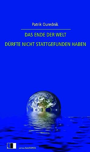 DAS ENDE DER WELT DÜRFTE NICHT STATTGEFUNDEN HABEN: Roman