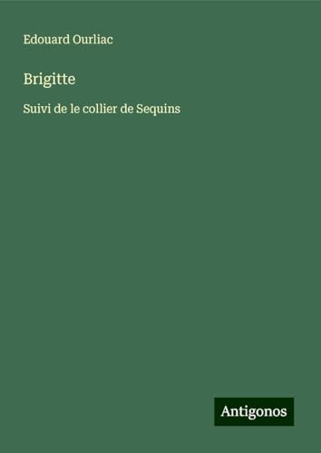 Brigitte: Suivi de le collier de Sequins von Antigonos Verlag