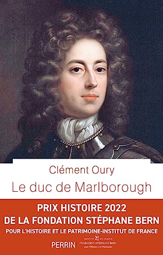 Le Duc de Marlborough: John Churchill, le plus redoutable ennemi de Louis XIV