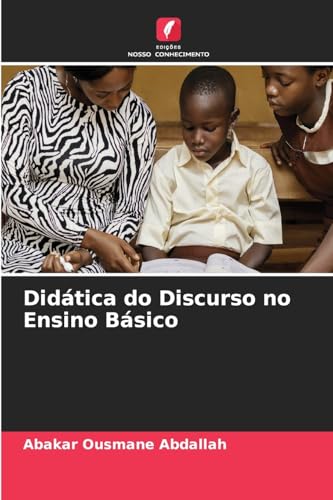 Didática do Discurso no Ensino Básico: DE von Edições Nosso Conhecimento