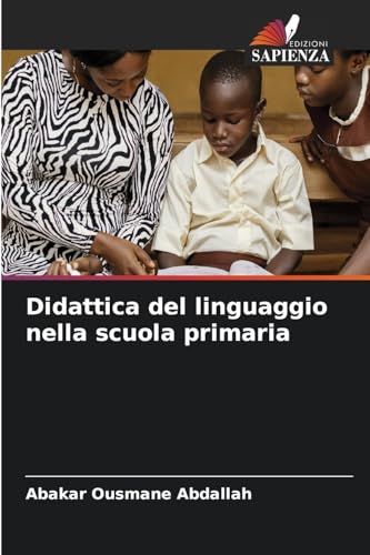 Didattica del linguaggio nella scuola primaria von Edizioni Sapienza