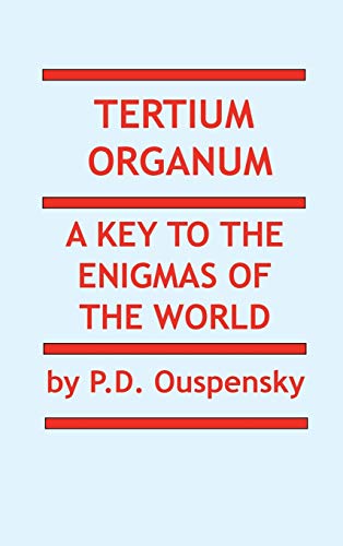 TERTIUM ORGANUM TERTIUM ORGANUM von Ancient Wisdom Publications