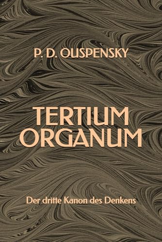 Tertium Organum: Der dritte Kanon des Denkens