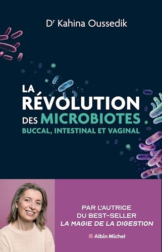 La Révolution des microbiotes: Buccal, intestinal, et vaginal von ALBIN MICHEL