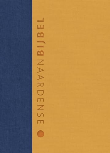 Naardense Bijbel 2024, Oker: Huisbijbelformaat Naardense Bijbel 2024, Oker: Huisbijbelformaat von Skandalon Uitgeverij B.V.