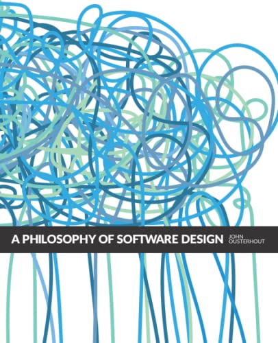 A Philosophy of Software Design, 2nd Edition von BOHJTE