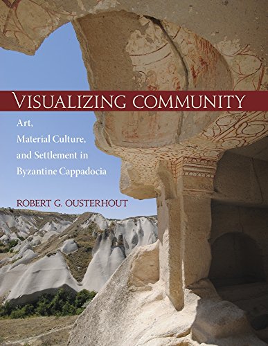 Visualizing Community: Art, Material Culture, and Settlement in Byzantine Cappadocia (Dumbarton Oaks Studies, Band 46) von Harvard University Press