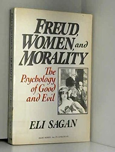Freud Women & Morality: Psychology of Good and Evil