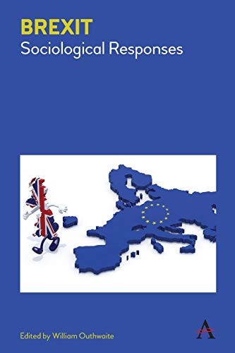 Brexit: Sociological Responses (Key Issues in Modern Sociology) von Anthem Press
