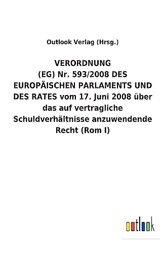 VERORDNUNG (EG)Nr.593/2008DES EUROPÄISCHEN PARLAMENTS UND DES RATES vom 17.Juni 2008 über das auf vertragliche Schuldverhältnisse anzuwendende Recht (Rom I)