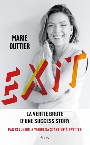 Exit - La vérité brute d'une success-story par celle qui a vendu sa start-up à Twitter von PLON