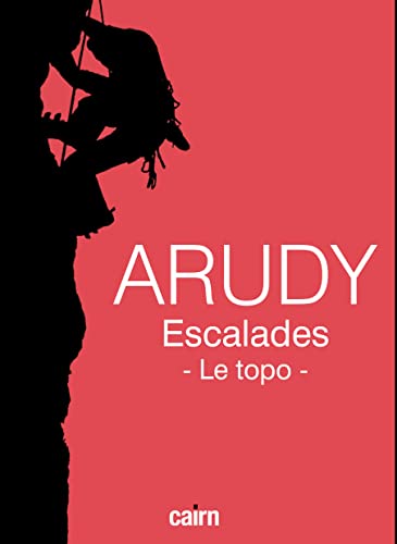 ARUDY - Escalades - Le topo ARUDY - Escalades - Le topo von cairn