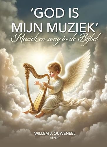 ‘God is mijn muziek’: Muziek en zang in de Bijbel von Aspekt B.V., Uitgeverij