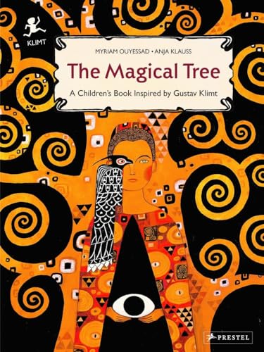 The Magical Tree: A Children's Book Inspired by Gustav Klimt (Children's Books Inspired by Famous Artworks)