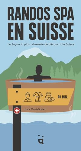 Randos Spa en Suisse: La façon la plus relaxante de découvrir la Suisse Randos Spa en Suisse: La façon la plus relaxante de découvrir la Suisse von HELVETIQ