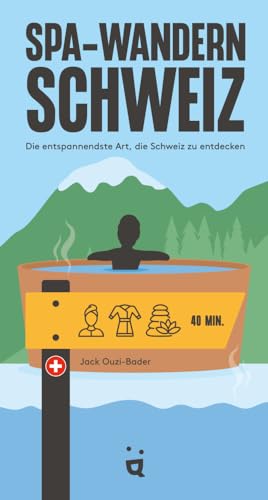 Spa-Wandern Schweiz: Die enspannendste Art, die Schweiz zu entdecken