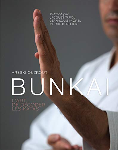 Le bunkai, l'art de décoder les katas von Budo