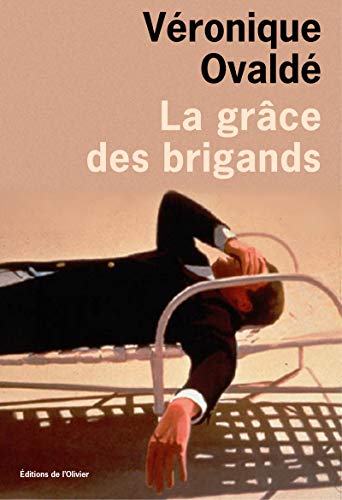 La grace des brigands von OLIVIER