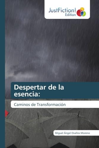 Despertar de la esencia:: Caminos de Transformación von JustFiction Edition