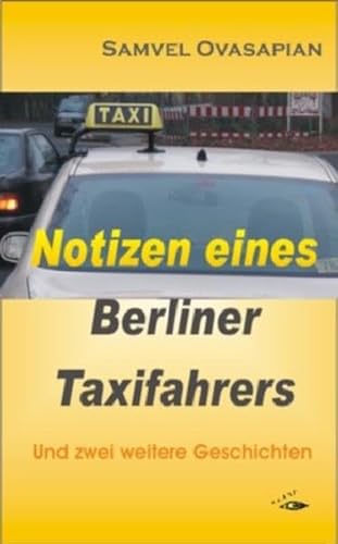 Notizen eines Berliner Taxifahrers (East meets West) von Glaré Verlag