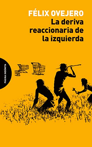 La deriva reaccionaria de la izquierda La deriva reaccionaria de la izquierda von PAGINA INDOMITA (UDL)