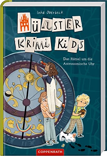 Münster Krimi Kids (Bd. 2): Das Rätsel um die Astronomische Uhr (Münster Krimi Kids, 2, Band 2)