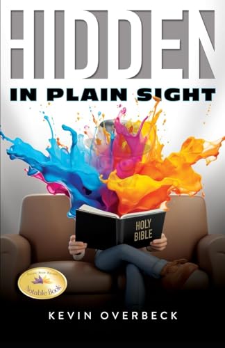Hidden in Plain Sight von Authors' Tranquility Press