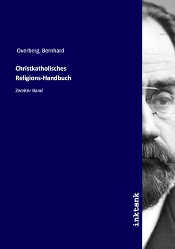 Christkatholisches Religions-Handbuch: Zweiter Band