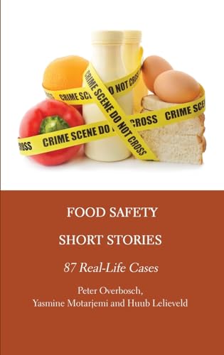 Food Safety Short Stories: 87 Real-Life Cases von Ethics International Press Ltd
