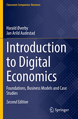 Introduction to Digital Economics: Foundations, Business Models and Case Studies (Classroom Companion: Business) von Springer