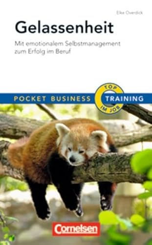 Pocket Business - Training: Gelassenheit: Mit emotionalem Selbstmanagement zum Erfolg im Beruf Pocket Business - Training: Gelassenheit: Mit emotionalem Selbstmanagement zum Erfolg im Beruf von Cornelsen Verlag Scriptor