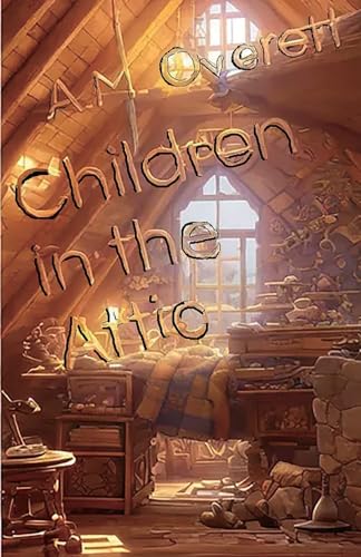 Children in the Attic von Lighthouse Publishing
