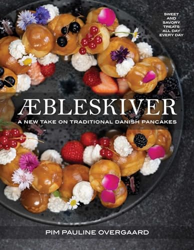 Aebleskiver: A New Take on Traditional Danish Pancakes Aebleskiver: A New Take on Traditional Danish Pancakes von The Collective Book Studio