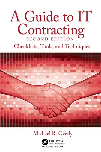 A Guide to IT Contracting: Checklists, Tools, and Techniques von Auerbach Publications