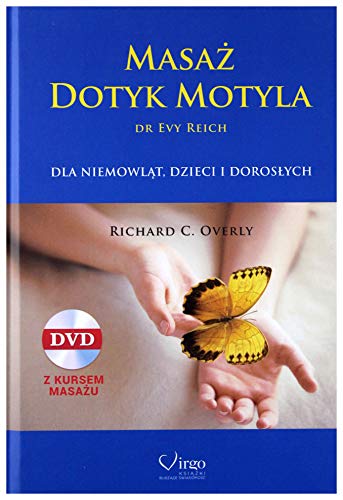 Masaz Dotyk Motyla + CD: dr Evy Reich dla niemowląt, dzieci, i dorosłych