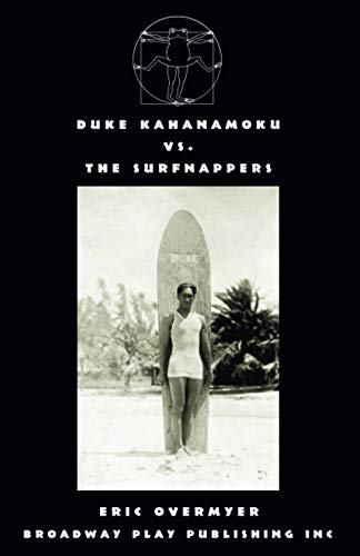 Duke Kahanamoku Vs The Surfnappers von Broadway Play Publishing