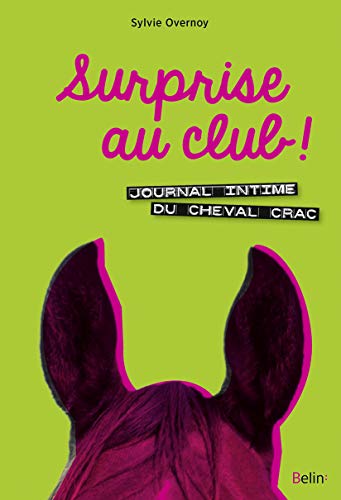 Surprise au Club ! (N.E): Journal intime du cheval Crac