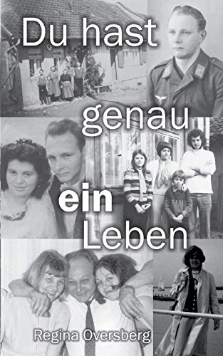 Du hast genau ein Leben: Überzeugter Soldat der Wehrmacht, desillusionierter Schulleiter in der DDR, verzweifelter Freitod von Pkp Verlag Pierre Kynast