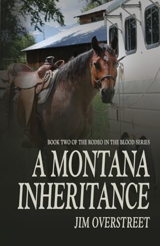 A Montana Inheritance (Book Two of the Rodeo in the Blood, Band 2) von Booklocker.com