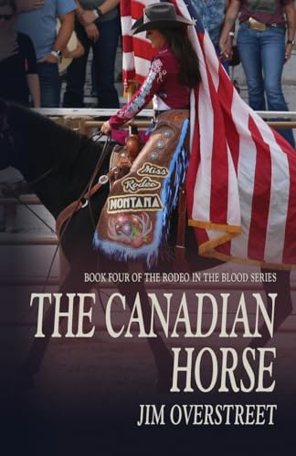 The Canadian Horse (Book Four of the Rodeo in the Blood, Band 4)