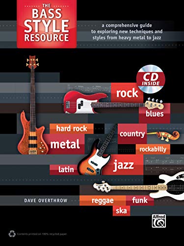 The Bass Style Resource: A Comprehensive Guide to Exploring New Techniques and Styles from Heavy Metal to Jazz von Alfred Music Publishing GmbH