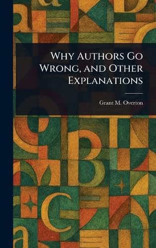 Why Authors Go Wrong, and Other Explanations von Anson Street Press